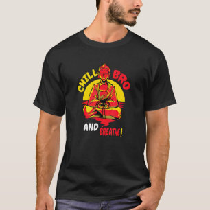 boeddha monk Namaste boeddhisme doet gewoon rustig T-shirt