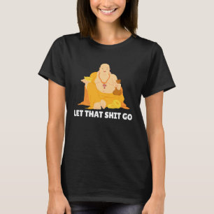 Boeddha Monk Namaste boeddhisme Pray Let Worries T T-shirt