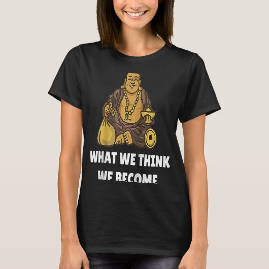Boeddha Monk Namaste Boeddhisme Wat we denken dat  T-shirt (Voorkant)