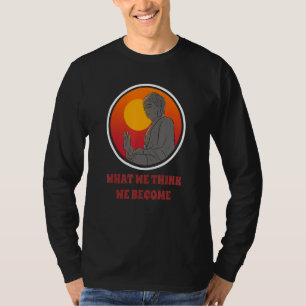 Boeddha Monk Namaste Boeddhisme Wat we denken dat T-shirt
