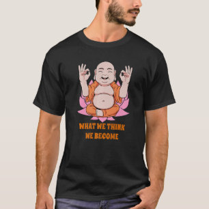Boeddha Monk Namaste Boeddhisme Wat we denken dat T-shirt