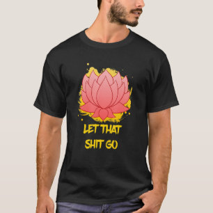 Boeddha Monk Namaste glimlachend geluk laat zorgen T-shirt