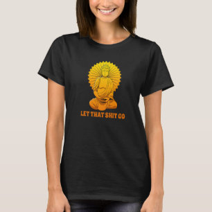Boeddha Monk Namaste glimlachend geluk laat zorgen T-shirt