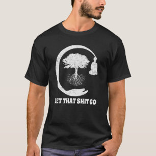 Boeddha Monk Namaste glimlachend geluk laat zorgen T-shirt