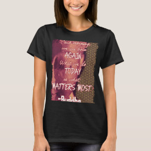 Boeddha Quote Born Weer Zen Spirituality New Day T-shirt