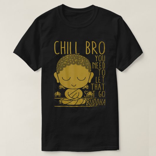 Boeddha Yoga Boeddhisme Zen Chill Brot T-shirt (Design voorkant)