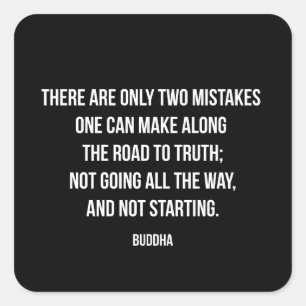 Boeddhistische quote over twee fouten op de weg na vierkante sticker