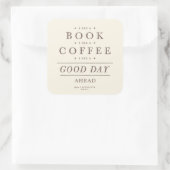 Boek Coffee Quote Vierkante Sticker (Tas)