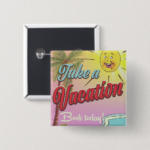 Boek een vakantie vandaag! vierkante button 5,1 cm