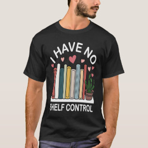 Boek ik heb geen aflezing van de Shelf Control T-shirt