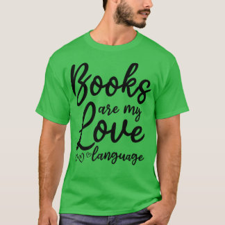 Boek literatuurboek Lover I Boeken zijn mijn liefd T-shirt