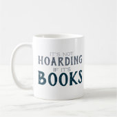 Boek overvalt Het is niet hoarding als het boeken Koffiemok (Links)