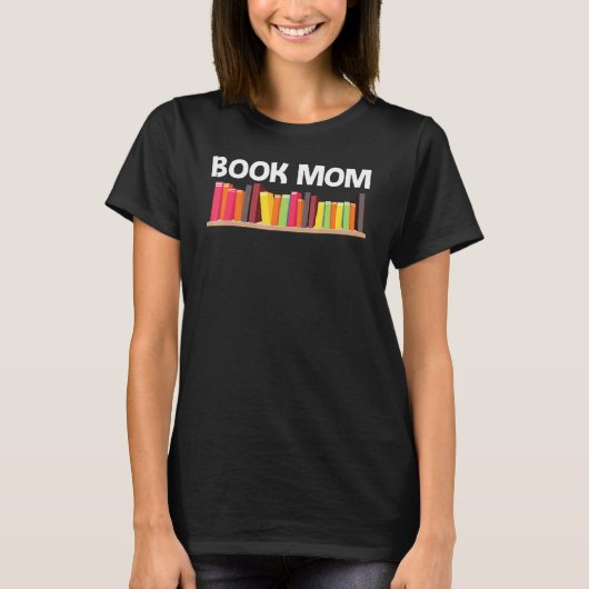 Boek voor Moeder Moeder Auteur Boekenworm Biblioth T-shirt (Voorkant)