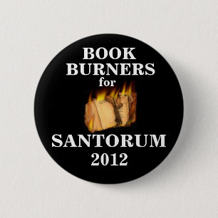 Boekbranders voor Santorum 2012 Ronde Button 5,7 Cm
