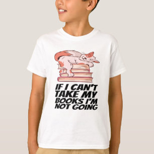 Boeken - Als ik mijn boeken niet kan meenemen, ga T-shirt