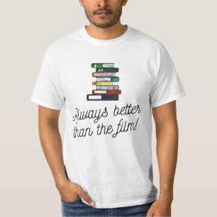 Boeken - Altijd beter dan de film! T-shirt