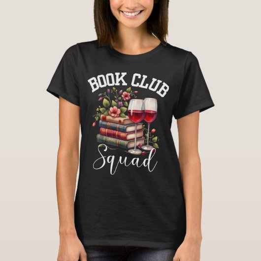 Boeken Club Squad Reading Groep Wijn Drink Lover T-shirt (Voorkant)