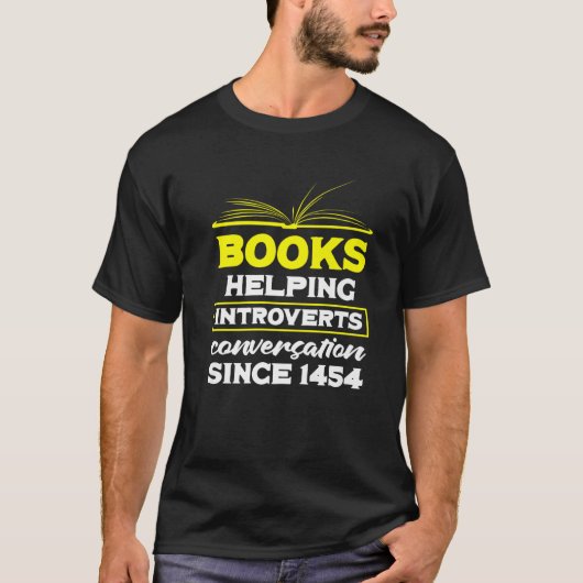 Boeken die Introverts gesprek sinds 1454 b helpen T-shirt (Voorkant)