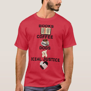 BOEKEN EN KOFFIE EN HONDEN EN SOCIALE RECHTVAARDIG T-SHIRT