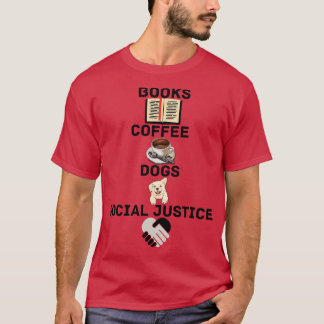 BOEKEN EN KOFFIE EN HONDEN EN SOCIALE RECHTVAARDIG T-SHIRT