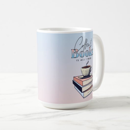  boeken en koffie is alles wat ik nodig heb koffiemok (Voorkant rechts)