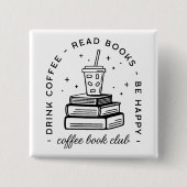 Boeken en koffie liefhebber club boekenwinkel vierkante button 5,1 cm (Voorkant)