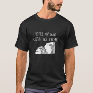 Boeken geen Pistolen cultuur geen boek over geweld T-shirt