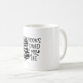Boeken hebben mijn leven gered koffiemok (Voorkant rechts)