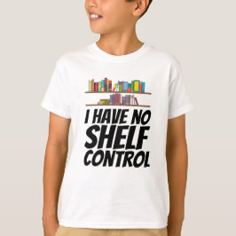 Boeken - Ik heb geen controle over de plank T-shirt