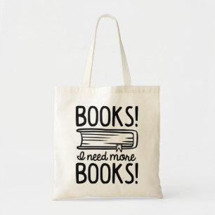 Boeken! Ik heb meer boeken nodig. Tote Bag