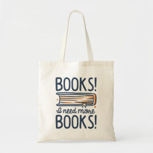 Boeken! Ik heb meer boeken nodig! Tote Bag
