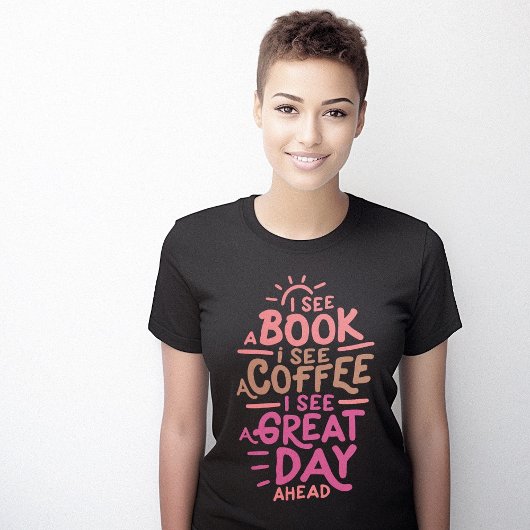 Boeken Koffie Positief Citaat T-shirt