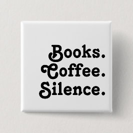 “Boeken. Koffie. Stilte." | Minimalistisch Vierkante Button 5,1 Cm