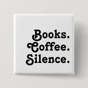 “Boeken. Koffie. Stilte."   Minimalistisch  Vierkante Button 5,1 Cm