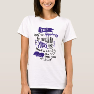 Boeken Kopen Geluk Quote T-shirt