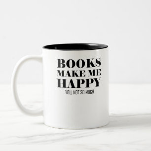 Boeken maken me blij dat je niet zo veel tweekleurige koffiemok