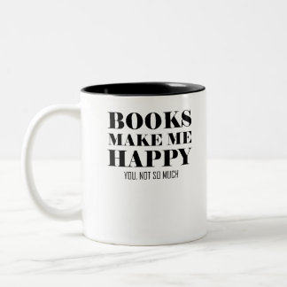 Boeken maken me blij dat je niet zo veel tweekleurige koffiemok