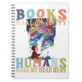 Boeken maken me blij dat mensen mijn hoofd Hurt ma Notitieboek (Voorkant)