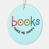 Boeken maken me gelukkig keramisch ornament (Links)