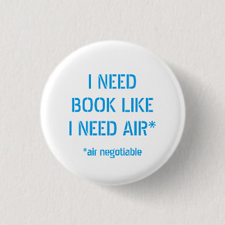 Boeken nodig zoals ik lucht nodig heb ronde button 3,2 cm