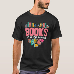 Boeken zijn mijn liefdestaal die bladwijzer leest t-shirt