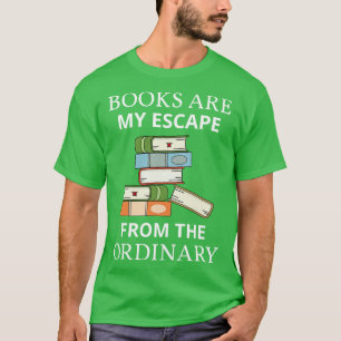 Boeken zijn mijn ontsnapping uit de gewone III T-shirt