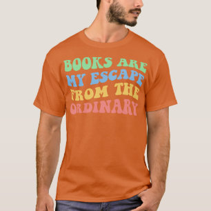 Boeken zijn mijn ontsnapping uit het gewone VIII T-shirt