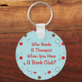 boekenclub die een therapeut nodig heeft sleutelhanger (Voorkant)