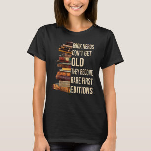 Boekennerds worden niet oud, ze worden zeldzaam t-shirt