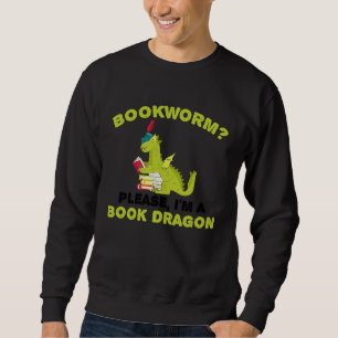 Boekenwurm alsjeblieft ik ben een boeken-draak aan trui