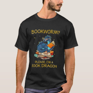 Boekenwurm, alsjeblieft, ik ben een boekendraak t-shirt