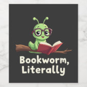 Boekenwurm Letterlijk Grappige Boekenliefhebbers Wijn Etiket (Enkel label)