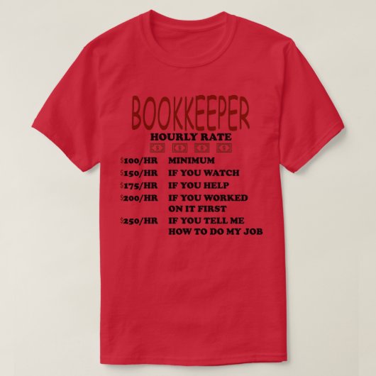 Boekhouder accountant Uurtarief Cadeau T-shirt (Design voorkant)
