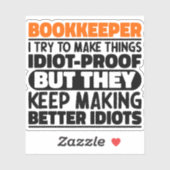 Boekhouder Ik probeer het grappig te maken Quote C Sticker (Vel)